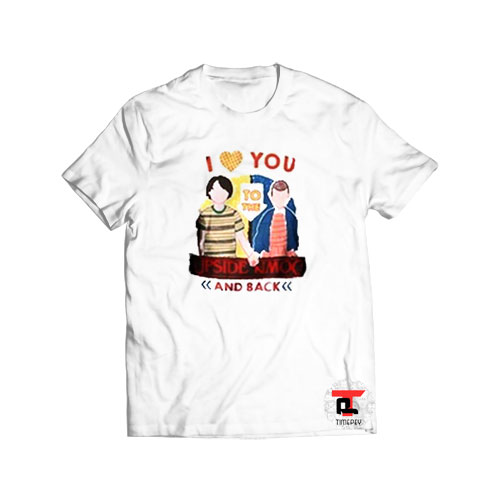 I Love You to the Upside Down and Back Viral Fashion T Shirt