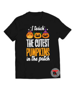 I Teach The Cutest Pumpkins Viral Fashion T Shirt