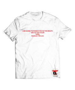 I'm going to punch you in the mouth Viral Fashion T Shirt