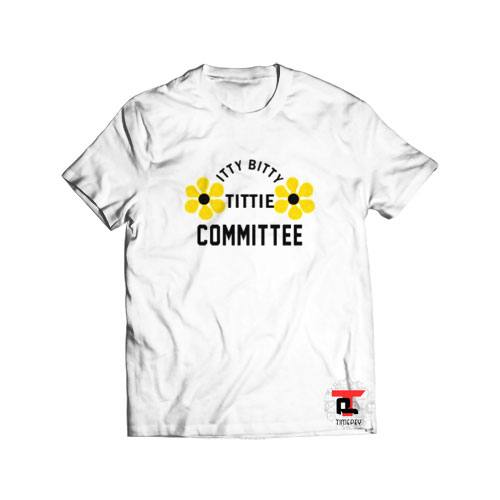 Itty Bitty Tittie Committee Viral Fashion T-Shirt