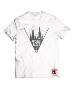 Let's Get Lost Viral Fashion T-Shirt
