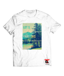 Let’s Take This Outside Viral Fashion T Shirt