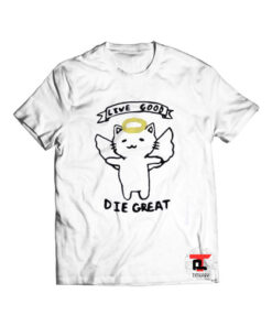 Live good die great Viral Fashion T Shirt