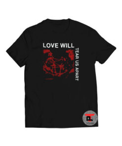 Love Will Tear Us Apart Viral Fashion T Shirt