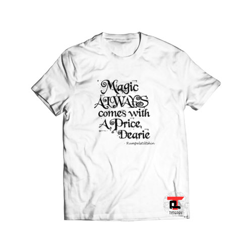 Magic Always comes with a Price Viral Fashion T-Shirt