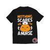 Nothing Scares Me Im a Nurse