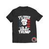 Que Chingue A Su Madre Donald Trump Viral Fashion T-Shirt