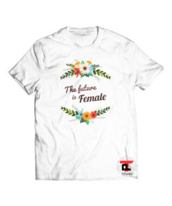 The Future Is Female Women's Viral Fashion T-Shirt