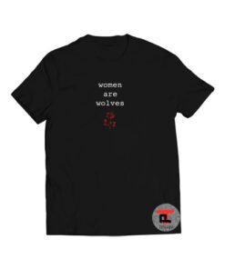 Women Are Wolves Viral Fashion T-Shirt