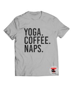 Yoga Coffee Naps Viral Fashion T-Shirt