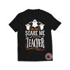 You Cant Scare Me Im a Teacher