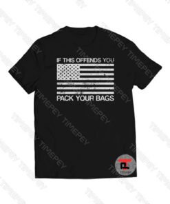 American Flag If This Offends You Patriotic Viral Fashion T Shirt