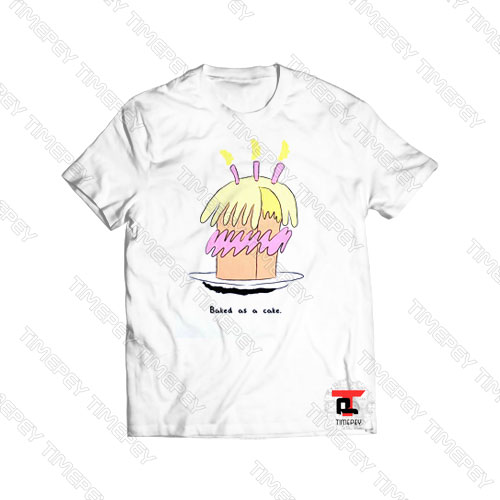 Baked as a Cake Viral Fashion T Shirt
