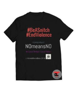 Be A Snitch Help End Violence Viral Fashion T Shirt