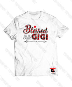 Blessed to be called Gigi buffalo plaid Viral Fashion T Shirt
