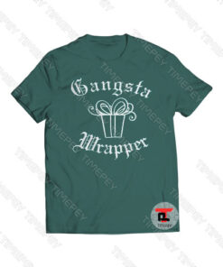 Gangsta Wrapper Viral Fashion T Shirt