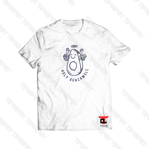 Holy Guacamole Viral Fashion T Shirt