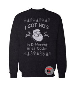 I Got Ho's in Different Area Codes Ugly Christmas Viral Fashion Sweatshirt
