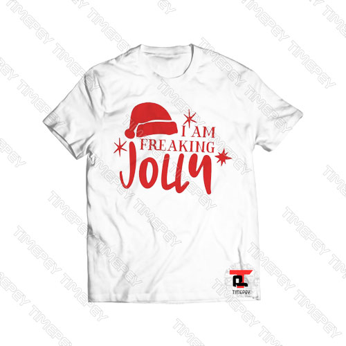 I am Freaking Jolly Viral Fashion T Shirt