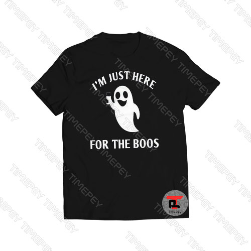 I'm Just Here For The Boos Viral Fashion T Shirt