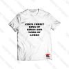 Jesus Christ King Of Kings Viral Fashion T Shirt