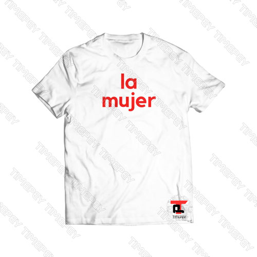 La Mujer Viral Fashion T Shirt