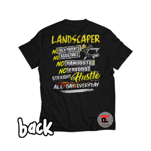Landscaper Straight Hustle All Day Everyday Viral Fashion T Shirt