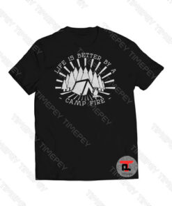 Life Is Better Campfire Nature Outdoors Vintage Viral Fashion T Shirt