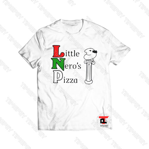 Little Nero's Pizza Viral Fashion T Shirt