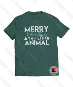 Merry Christmas Ya Filthy Animal Viral Fashion T Shirt
