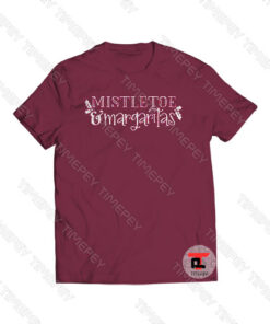 Mistletoe Margaritas Viral Fashion T Shirt