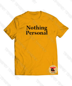 Nothing Personal Viral Fashion T Shirt