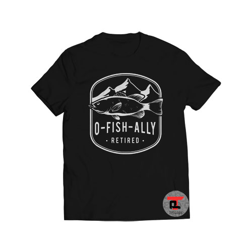 O-Fish-Ally Retired Viral Fashion T Shirt