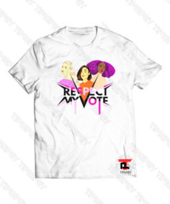 Respect My Vote Viral Fashion T Shirt