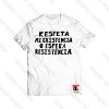 Respeta Mi Existencia o Espera Resistencia