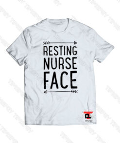 Resting Nurse Face Viral Fashion T Shirt