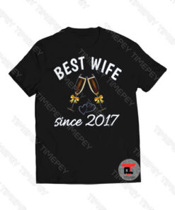 Retro Best Wife Since 2017 Viral Fashion T Shirt