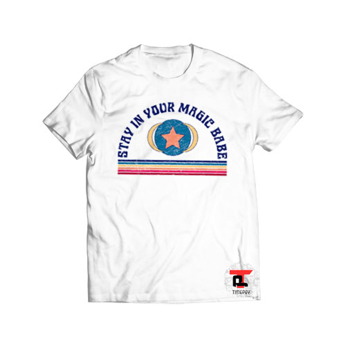 Stay In Your Magic Viral Fashion T Shirt