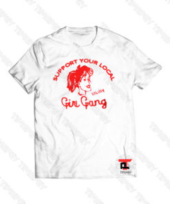 Support Your Local Girl Gang Ringer Viral Fashion T Shirt