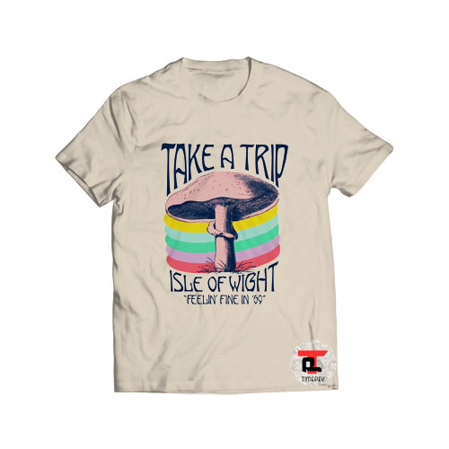 Take A Trip Tee Viral Fashion T Shirt