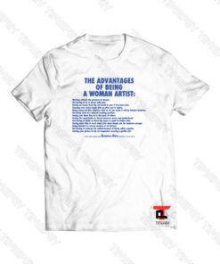 The Advantages of Being a Woman Artist Viral Fashion T Shirt