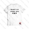 Wake Up Jerk Off Cry