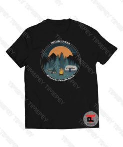Wilderness Because People Suck Viral Fashion T Shirt