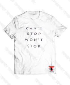 can’t stop won’t stop Viral Fashion T Shirt
