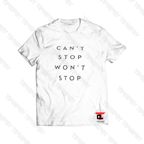 can’t stop won’t stop Viral Fashion T Shirt