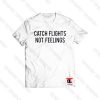 catch flight not feelings