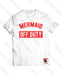 mermaid off duty Viral Fashion T Shirt