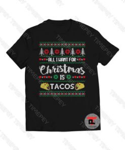 All I Want For Christmas Is Tacos Viral Fashion T Shirt