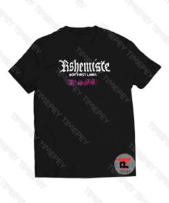Ashemiste Not First Label Viral Fashion T Shirt