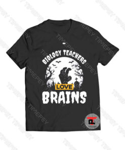Biology Teachers Love Brains Viral Fashion T Shirt